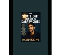 The Spotlight Belongs to Darren Criss: How a Broadway Dreamer Became a Global Star From Glee to Versace, Stage to Screen, and the Powerful Voice Behind Every Role