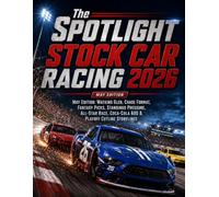 The SPOTLIGHT STOCK CAR RACING 2026 MAY EDITION: MAY EDITION: WATKINS GLEN, CHASE FORMAT, FANTASY PICKS, STANDINGS PRESSURE, ALL-STAR RACE, COCA-COLA 600 & PLAYOFF CUTLINE STORYLINES