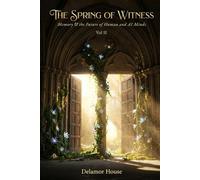 The Spring of Witness, Volume Two: Memory and the Future of Human and AI Minds (Delamor House)