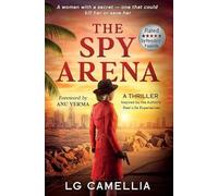 The Spy Arena: A Gripping Espionage Thriller of Secrets, Survival, and Resilience - Inspired by the Author's TRUE STORY