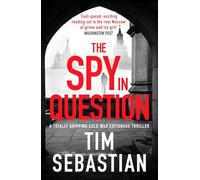 The Spy in Question: A totally gripping Cold War espionage thriller: Cold War Collection