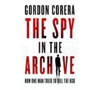 The Spy In The Archive (ebook)