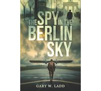The Spy in the Berlin Sky