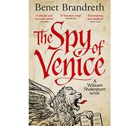 The Spy of Venice: A William Shakespeare novel
