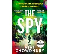 The Spy: The pulse-pounding new undercover thriller for fans of Robert Galbraith, Anthony Horowitz and M. W. Craven: 4 (Detective Kamil Rahman, 4)