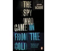 The Spy Who Came In From The Cold. A Penguin Essential: John le Carré (Penguin Essentials, 61)