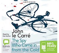 The Spy Who Came in from the Cold ABRIDGED (George Smiley) [Audio]