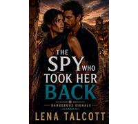 The Spy Who Took Her Back: 4 (Dangerous Signals)