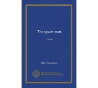 The squaw man: a novel