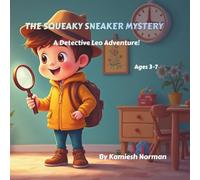 The Squeaky Sneaker Mystery: A Detective Leo Adventure
