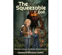 The Squeezable Doll: One Spring. First Love. One Mistake. She Ran to Escape