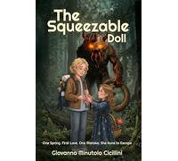 The Squeezable Doll: One Spring, First Love, One Mistake & She Runs to Escape