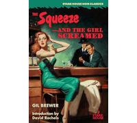 The Squeeze / -And the Girl Screamed