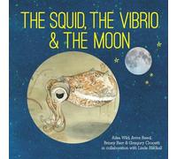 The Squid, the Vibrio and the Moon (Small Friends Books)