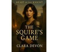 The Squire's Game: Heart of the Knight