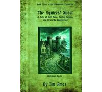 The Squires’ Quest: A Tale of Evil Done, Justice Served, and Rewards Unexpected (The Ravensdale Chronicales)