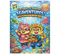 The Squirrel Siblings' SEAVENTURES: Coloring Book (The Squirrel Siblings: Yuna & Yip)