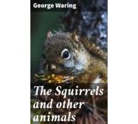The Squirrels And Other Animals (ebook)