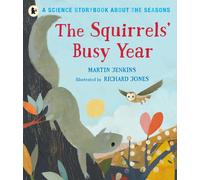 The Squirrels'Busy Year (Science Storybooks Seasons 2) | Martin Jenkins
