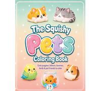The Squishy Pets Coloring Book (Adult & Kid) (The Squishy Series)