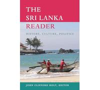 The Sri Lanka Reader: History, Culture, Politics (The World Readers) [Idioma Inglés]
