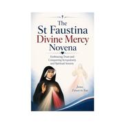The St Faustina Divine Mercy Novena: Embracing Trust and Conquering Scrupulosity and Spiritual Anxiety