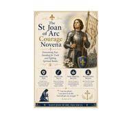 The St Joan of Arc Courage Novena: Overcoming Fear Standing for Truth and Fighting Spiritual Battles