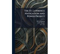 The St. Lawrence Navigation and Power Project