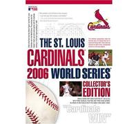 The St. Louis Cardinals 2006 World Series Collector's Edition by St. Louis Cardinals