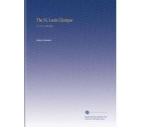 The St. Louis Clinique: V.17 No.5 1904 May