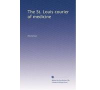 The St. Louis courier of medicine: Volume 10