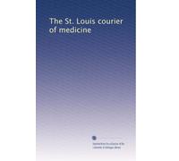 The St. Louis courier of medicine: Volume 5