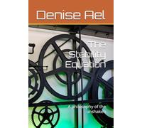 The Stability Equation: A philosophy of the unshaken (Awake & Aware: A Life Series)