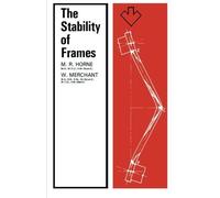 The Stability of Frames: The Commonwealth and International Library: Structures and Solid Body Mechanics Division by Horne, M. R. (1965) Paperback