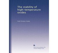 The stability of high-temperature oxides