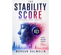 The Stability Score: A Techno-Legal Thriller