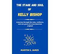 The Stage and Soul of Kelly Bishop: A journey through the roles, resilience, and rare grace of a true American original