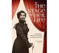 The Stage of Her Life: Conversations with Actress Lea Koenig on Theater and Her Life
