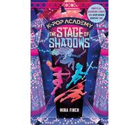 The Stage of Shadows: Unofficial Adventure Stories for Kpop Demon Hunters Fans (Book 1) (K-Pop Academy)
