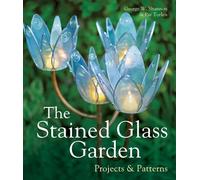 The Stained Glass Garden: Projects & Patterns