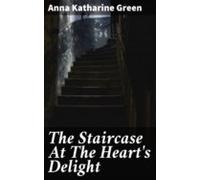 The Staircase At The Hearts Delight (ebook)