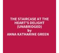 The Staircase At The Hearts Delight (unabridged) (audiolibro)