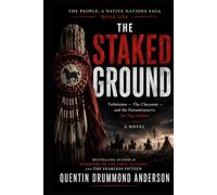 THE STAKED GROUND :Tsėhéstáno - The Cheyenne - and the Hotamétaneo'o, the Dog Soldiers: THE PEOPLE- A NATIVE NATIONS SAGA