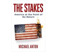 The Stakes: America at the Point of No Return