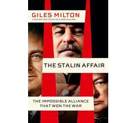 The Stalin Affair: The Impossible Alliance that Won the War