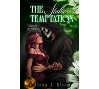 The Stalker's Temptation - (Dark Stalker Romance, Masked Man, Fathers Best Friend) (Shadowfall Academy Reihe)