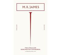 The Stalls of Barchester Cathedral: M.R. James (Penguin Archive)