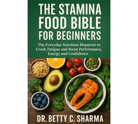 THE STAMINA FOOD BIBLE FOR BEGINNERS