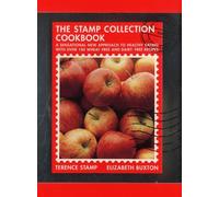 The Stamp Collection Cookbook: A Sensational New Approach to Healthy Eating with Over 100 Wheat-free and Dairy-free Recipes