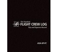 The Standard Flight Crew Log: Trip and Expense Record (2012-12-01)